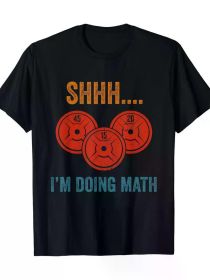 Shhhh I'm Doing Maths Weight Lifting Gymer Gym Deadlift T-Shirt (Color: Black, size: XXXL)